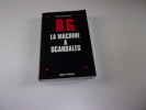 R. G. La machine ‡ scandales. ROUGELET Patrick