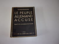 LE PEUPLE ALLEMAND ACCUSE. Un livre de documentation