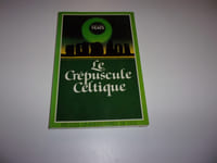 LE CREPUSCULE CELTIQUE