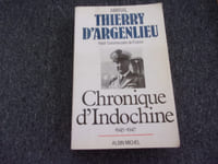 CHRONIQUE D'INDOCHINE. 1945 -1947