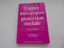 CONTES ET MECOMPTES DE LA PROTECTION SOCIALE. JOHANET Gilles