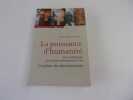 LA PUISSANCE D'HUMANITE. Du néolithique aux telos contemporains ou le génie du christianisme. ROUCAUTE Yves