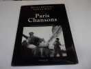 PARIS CHANSONS. Les cent plus belles chansons sur Paris. DEFORGES Regine. BARD Patrick