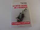 LA DETTE CACHEE DE L'ECONOMIE. DUTERME Renaud. DE RUEST Eric