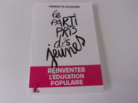 LE PARTI PRIS DES JEUNES. Réinventer l'éducation populaire