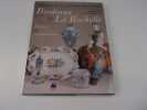 Histoire de la faÔence franÁaise.BORDEAUX ET LA ROCHELLE.  Sources et rayonnement. GUILLEME BRULON DotothÈe