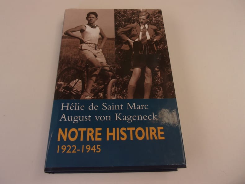 Notre histoire 1922-1945 - Hélie de Saint-Marc, August Von Kageneck - Les  Arènes