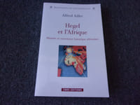 HEGEL ET L'AFRIQUE. Histoire et conscience historique africaines