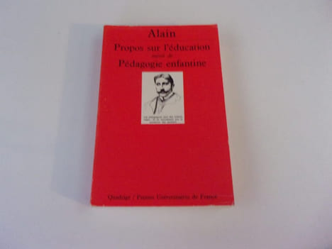 PROPOS SUR L'EDUCATION  suivis de PEDAGOGIE ENFANTINE. ALAIN