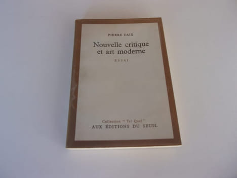 NOUVELLE CRITIQUE ET ART MODERNE. DAIX Pierre