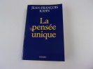 LA PENSEE UNIQUE. KAHN Jean François