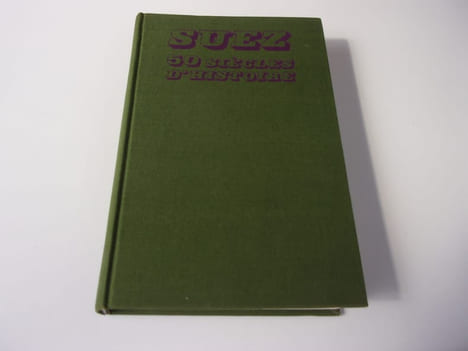 SUEZ .50 siècles d'histoire. SIMIOT Bernard