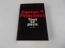 TOUT SE PAYE. PELECANOS Georges P.