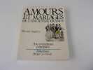 AMOURS ET MARIAGES DE L'ANCIENNE FRANCE. Arts et traditions populaires. SEGALEN Martine