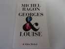 GEORGES ET LOUISE . Le vendÈen et l'anarchiste. RAGON Michel