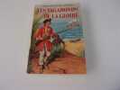 LES VAGABONDS DE LA GLOIRE. LACHOUQUE Henry Commandant