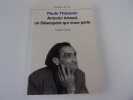 ANTONIN ARTAUD CE DESESPERE QUI VOUS PARLE. THEVENIN Paule