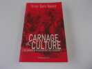 CARNAGE ET CULTURE. Les grands batailles qui ont fait l'occident. DAVIS HANSON Victor