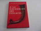 A LA RECHERCHE DES THRACES. FOL Alexander . MARAZOV Ivan