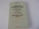 PAROLES DANS LE VIDE. Chroniques Ècrites ‡ l'occasion de l'exposition viennoise du jubilÈ ( 1898) . autres chroniques des annÈes 1897 ñ 1900. MALGRE ...