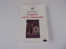 ENQUETE SUR LE SATANISME. Satanistes et antisatanistes du XVII siËcles ‡ nos jours. INTROVIGNE Massimo