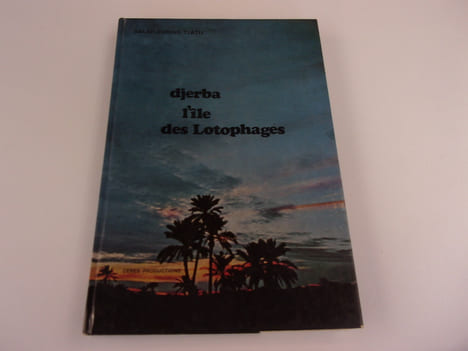 DJERBA L'ILE DES LOTOPHAGES. TLATLI Salah-Addine