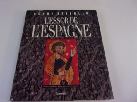 L'ESSOR DE L'ESPAGNE. Volume 1. STIERLIN Henri