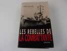 LES REBELLES DE LA COMBATTANTE . 1939  1945. FLORENTIN Eddy