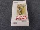 LA CENSURE EN FRANCE à l'ére démocratique. 1848..... ORY Pascal. Sous la direction de