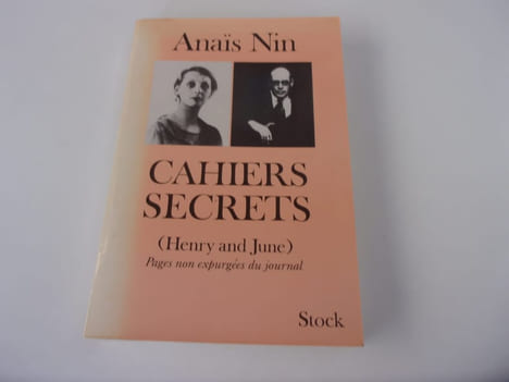 CAHIERS SECRETS. Henry and June. Pages non expurgées du journal. NIN Anais