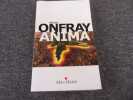 ANIMA. ONFRAY Michel