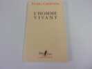 L'HOMME VIVANT. CALAFERTE Louis