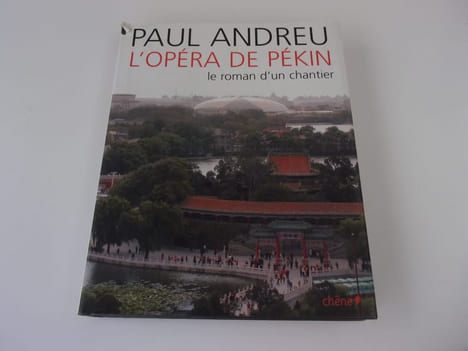 L'OPERA DE PEKIN. Le roman d'un chantier. ANDREU Paul