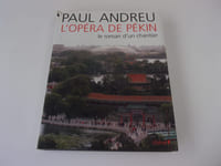 L'OPERA DE PEKIN. Le roman d'un chantier