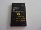 RETOUR DE TCHERNOBYL. Journal d'un homme en colère. DUPUY Jean Pierre