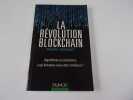 LA REVOLUTION BLOCKCHAIN. Algorithmes ou institutions , à qui donnerez vous votre confiance?. RODRIGUEZ Philippe