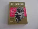 ART PRIMITIF  3  Mondes anciens. ADAM Leonhard