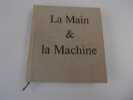 LA MAIN ET LA MACHINE. ANQUETIL Jacques