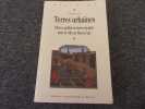 TERRES URBAINES. Places, jardins et terres incultes dans la ville au moyen age. LEGUAY Jean Pierre
