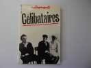 CELIBATAIRES. AUTREMENT