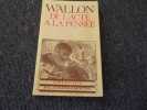 DE L'ACTE A LA PENSEE.. WALLON Henri