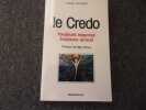 LE CREDO. Toujours repensé toujours actuel. LECLERCQ Georges