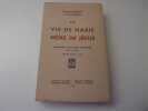 LA VIE DE MARIE  MERE DE JESUS. Chanoine WILLAM