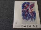 BAZAINE. BAZAINE  Jean de BENGY