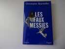 LES FAUX MESSIES. BOURSEILLER Christophe