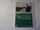 LE CORBUSIER . L'OEUVRE A L'EPREUVE DE SA RESTAURATION. Fondation LE CORBUSIER