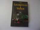 petite encyclopédie des LOCOMOIVES A VAPEUR. BAUER Zdenek  texte- BOURA Jiri  illustrations