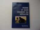PIERRE E JEAN COURENT AU SEPULCRE. Ma vie de pretre. BELLO Lucien
