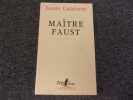 MAITRE FAUST. CALAFERTE Louis
