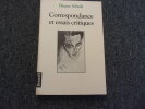 CORRESPONDANCE ET ESSAIS CRITIQUES. SCHULZ Bruno